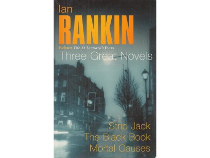 Strip Jack, The Black Book, Mortal Causes [Rankin, Ian] (Inspector Rebus #4, 5, 6)