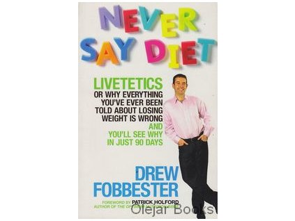 Never Say Diet [Fobbester, Drew]