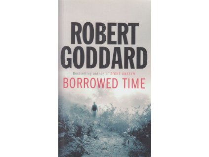Borrowed Time [Goddard, Robert] (Kvalita A)