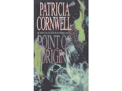 Point of Origin [Cornwell, Patricia] (Kay Scarpetta #9)