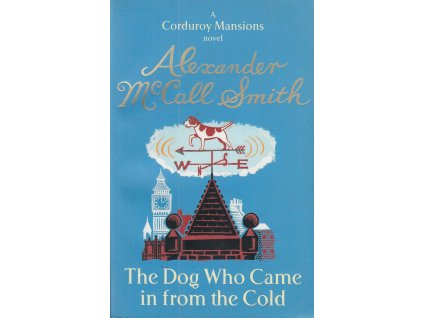 The Dog Who Came in from the Cold [Smith, Alexander McCall] (Corduroy Mansions #2)