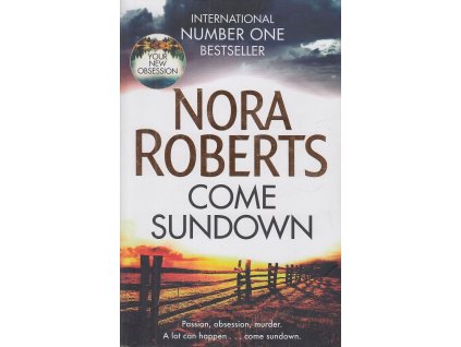 Come Sundown [Roberts, Nora] (Kvalita A)