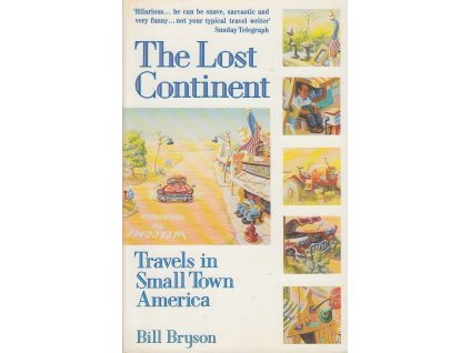 The Lost Continent: Travels in Small Town America [Bryson, Bill]