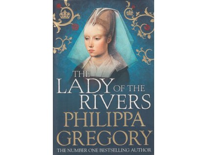 The Lady of the Rivers [Gregory, Philippa] (Plantagenet and Tudor Novels #1)