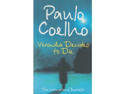 Veronika Decides to Die [Coelho, Paulo] (And on the Seventh Day #2)