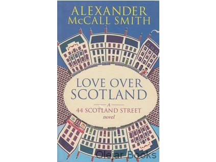 Love Over Scotland [Smith, Alexander McCall] (44 Scotland Street #3)