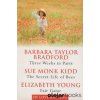 Three Weeks in Paris; The Secret Life of Bees; Fair Game [Bradford, Barbara Taylor]