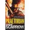 Praetorian [Scarrow, Simon] (Eagles of the Empire #11)