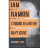 Standing In Another Man's Grave [Rankin, Ian] (Inspector Rebus #18)