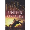 Under Orders [Francis, Dick] (Sid Halley #4)