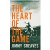 The Heart of the Game [Greaves, Jimmy]