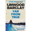 Far From True [Barclay, Linwood] (Promise Falls Trilogy #2)