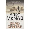 Dead Centre [McNab, Andy] (Nick Stone #14)