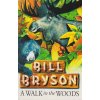 A Walk in the Woods [Bryson, Bill] (Kvalita A)