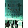 Accidental Heroes [Steel, Danielle]