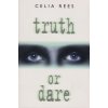 Truth or Dare [Rees, Celia]