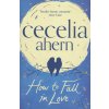 How to Fall in Love [Ahern, Cecelia]