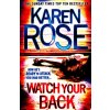 Watch Your Back [Rose, Karen] (Baltimore #4)