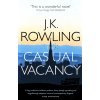 The Casual Vacancy [Rowling, J. K.]