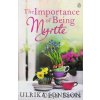 The Importance of Being Myrtle [Jonsson, Ulrika]