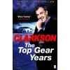 The Top Gear Years [Clarkson, Jeremy]