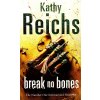 Break No Bones [Reichsová, Kathy] (Temperance Brennan #9)
