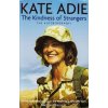 The Kindness of Strangers [Adie, Kate]