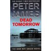 Dead Tomorrow [James, Peter] (Roy Grace #5) (Kvalita A)