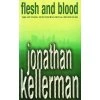 Flesh and Blood [Kellerman, Jonathan] (Alex Delaware #15) (Kvalita A)