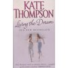 Living the Dream [Thompson, Kate]