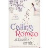 Calling Romeo [Potter, Alexandra]