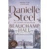 Beauchamp Hall [Steel, Danielle]