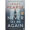 You'll Never See Me Again [Pearse, Lesley]