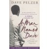A Man Named Dave [Pelzer, Dave] (Kvalita A)