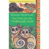 Tea Time for the Traditionally Built [Smith, Alexander McCall] (No 1 Ladies' Detective agency #10)