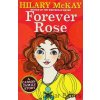 Forever Rose [McKay, Hilary] (A Casson Family Story #5)