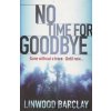 No Time for Goodbye [Barclay, Linwood]