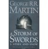 Storm Of Swords 1: Steel and Snow [Martin, George R. R.] (Song of Ice and Fire #3)