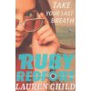 Take your last breath [Child, Lauren] (Ruby Redfort #2)