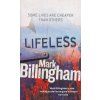 Lifeless [Billingham, Mark] (Tom Thorne #5) (Kvalita A)