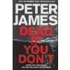 Dead If You Don't [James, Peter] (Roy Grace #14)