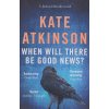 When Will There Be Good News [Atkinson, Kate] (Jackson Brodie #3)