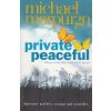 Private Peaceful [Morpurgo, Michael] (Kvalita A)