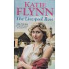The Liverpool Rose [Flynn, Katie]