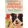 Best Mates [Morpurgo, Michael] (Kvalita A)