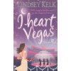 I Heart Vegas [Kelk, Lindsey] (I Heart #4)