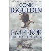 The Death of Kings [Iggulden, Conn] (Emperor Series #2)