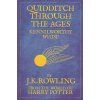 Quidditch Through the Ages [Rowling, J. K.] (Hogwarts Library) (Kvalita A)