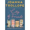 City of Friends [Trollope, Joanna]