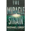 The Miracle Strain [Cordy, Michael]